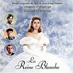 La Reine Blanche de Georges Delerue (Disques Cinemusique)