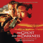 The Ghost and the Darkness. Jerry Goldsmith. Intrada.