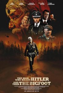 Póster The Man Who Killed Hitler and then The Bigfoot