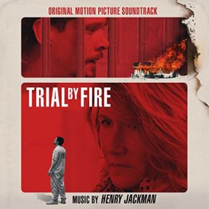 Carátula BSO Trial by Fire - Henry Jackman