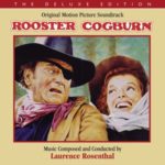 Rooster Cogburn de Laurence Rosenthal en Varèse