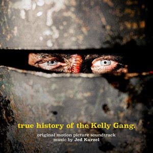 Carátula BSO The True History of the Kelly Gang - Jed Kurzel
