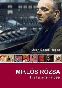 Miklós Rózsa. Fiel a sus raíces