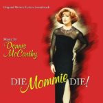 Dragon’s Domain Records edita Die, Mommie, Die! de Dennis McCarthy