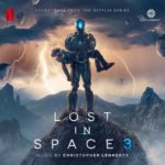 Milan Records edita Lost in Space: Season 3 de Christopher Lennertz