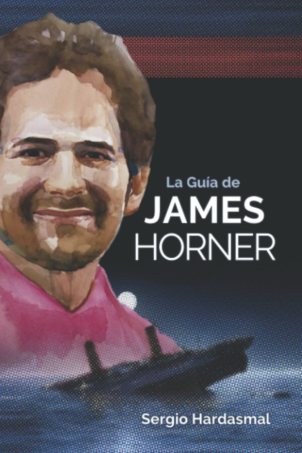 Sergio Hardasmal publica La Guía de James Horner