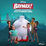 Walt Disney Records edita Baymax! de Dominic Lewis