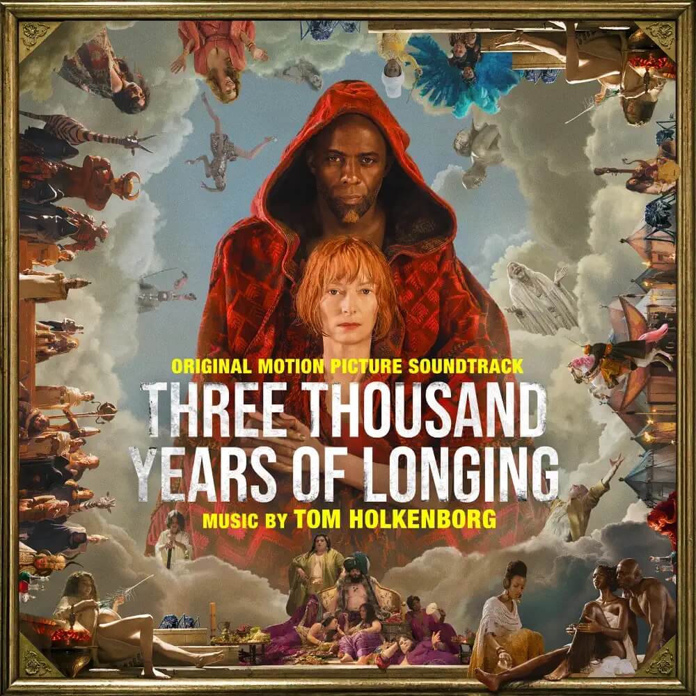 Milan Records edita Three Thousand Years of Longing de Tom Holkenborg