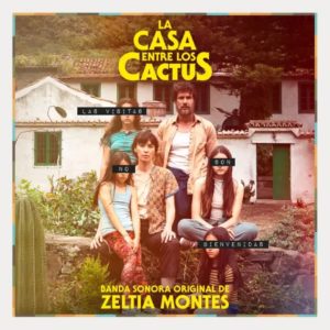 Carátula BSO La casa entre los cactus - Zeltia Montes