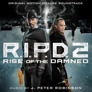 Carátula BSO R.I.P.D. 2: Rise of the Damned - J. Peter Robinson