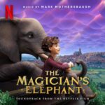 Carátula BSO The Magician's Elephant - Mark Mothersbaugh
