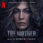 Netflix Music edita The Mother de Germaine Franco