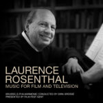 Silva Screen edita el recopilatorio Laurence Rosenthal: Music for Film and Television