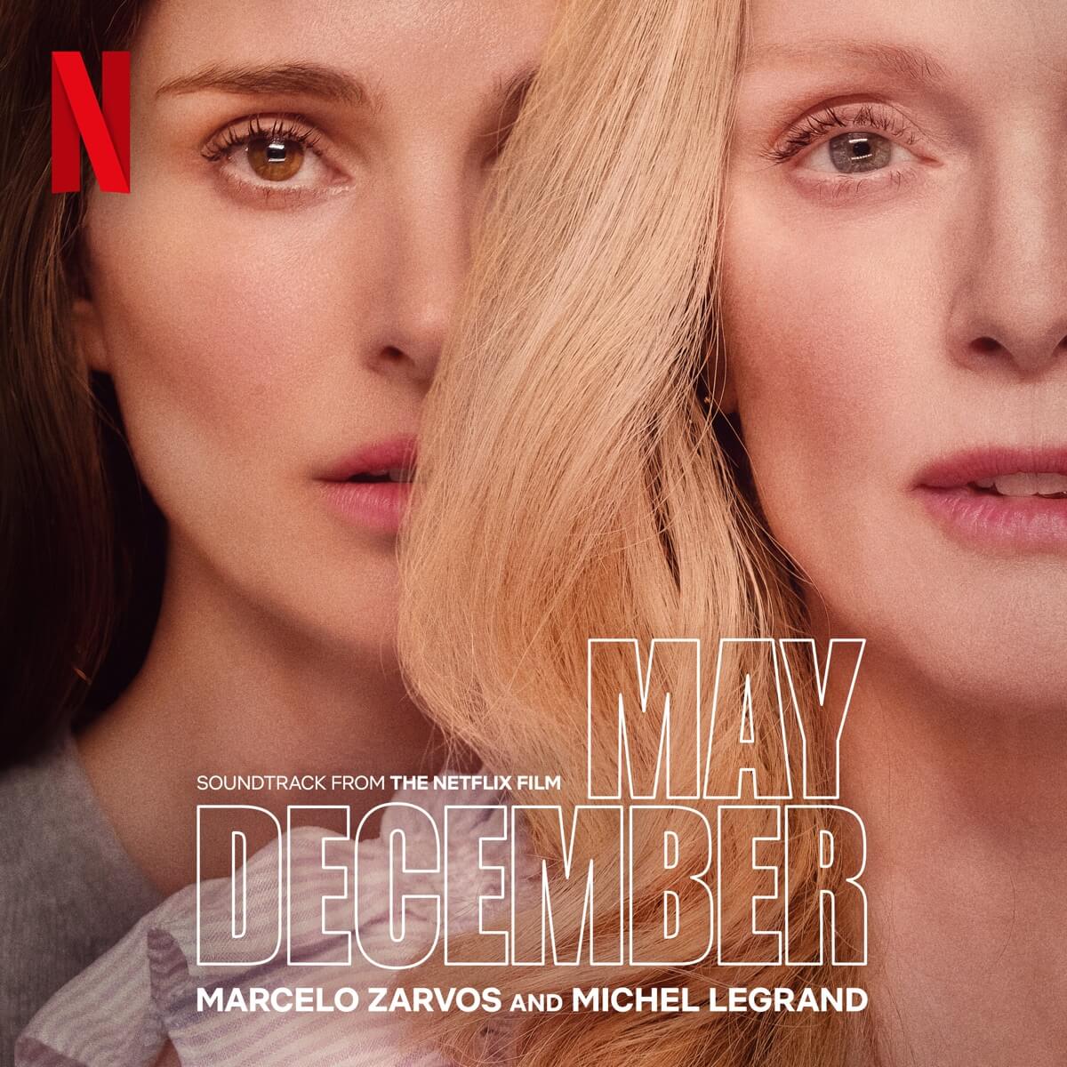 Netflix Music edita May December de Marcelo Zarvos & Michel Legrand