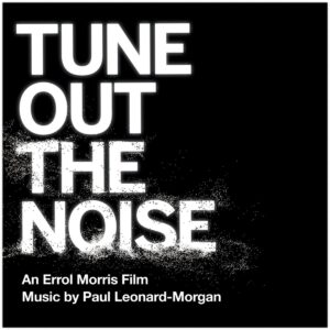 Carátula BSO Tune Out the Noise - Paul Leonard-Morgan