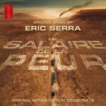 Milan Records edita Le salaire de la peur de Eric Serra