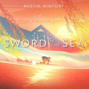 Carátula BSO Sword of the Sea - Austin Wintory