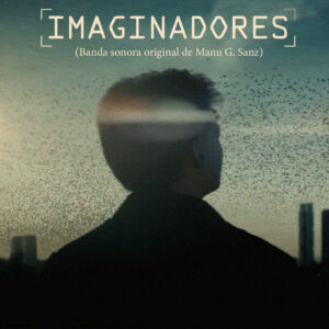 Carátula BSO Imaginadores - Manu G. Sanz