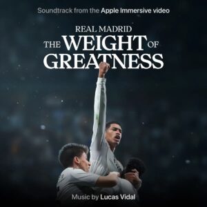 Carátula BSO Real Madrid: The Weight of Greatness - Lucas Vidal