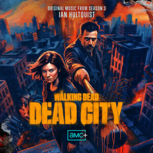 Carátula BSO The Walking Dead: Dead City: Season 3 - Ian Hultquist