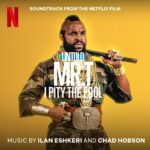 Carátula BSO Untold Mr. T: I Pity the Fool - Ilan Eshkeri y Chad Hobson