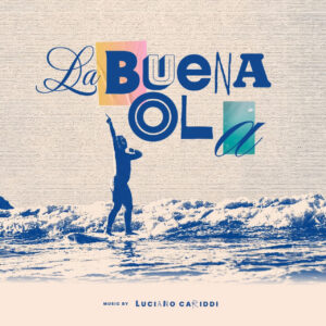 Carátula BSO La Buena Ola - Luciano Cariddi